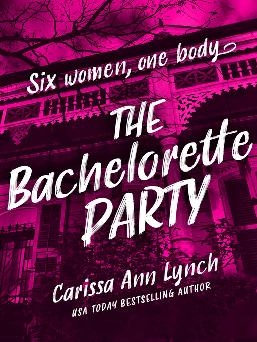 Title details for The Bachelorette Party by Carissa Ann Lynch - Available